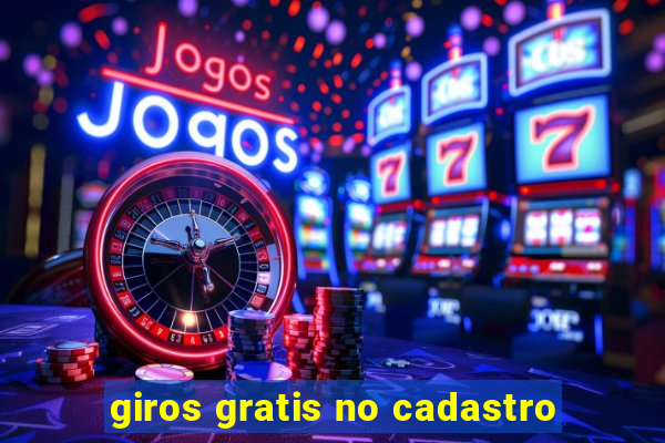 giros gratis no cadastro